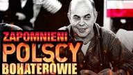 10 ZAPOMNIANYCH POLSKICH BOHATERÓW
