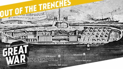 How Did Submarine Warfare Change During World War 1? I OUT OF THE TRENCHES