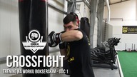 CrossFight / Trening na worku bokserskim - odc 1