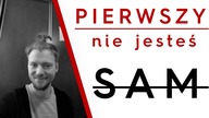 Nie jesteś SAM | Pierwszy | Audio