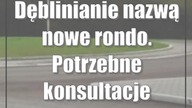 Dęblinianie nazwą nowe rondo.  Potrzebne konsultacje