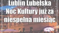 Lublin: Lubelska Noc Kultury już za niespełna miesiąc
