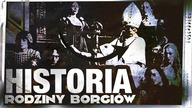 Historia Rodziny Borgiow