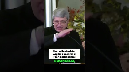 Moc Miłosierdzia Wigilia i Kazania z Franciszkankami #pawlukiewicz