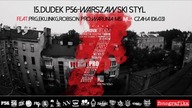 15. Dudek P56 - Warszawski Styl ft. PRG, EKU, INKG, Robson Pro, Warunia MS (Muz: Czaha)