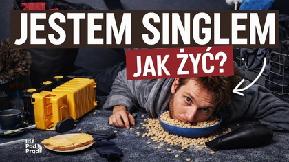 Jestem singlem.  Jak żyć? | IPP