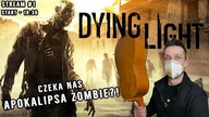 Apokalipsa ZOMBIE: Dying Light! - stream #1