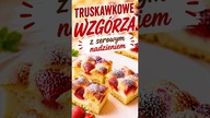 Truskawkowe Wzgórza  hit tego lata! #ciasto #truskawki #przepis #short