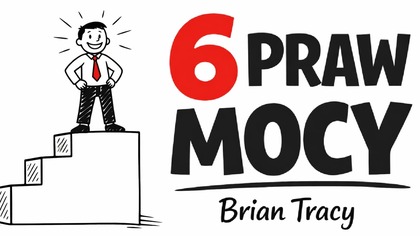 6 PRAW MOCY które ODMIENIĄ Twoje Życie | Brian Tracy