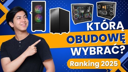 Jaką obudowę do komputera wybrać? Najlepsze obudowy komputerowe 2025 - PORADNIK ZAKUPOWY
