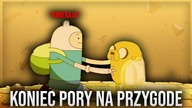 Koniec pory na przygodę,Finn i jake :(