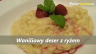 Waniliowy deser z ryżem - Video-Kuchnia. pl
