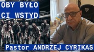 Oby było ci wstyd - Pastor Andrzej Cyrikas #chwe #andrzejcyrikas