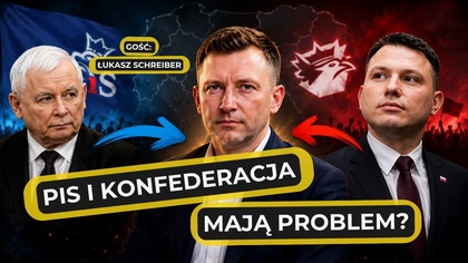 Schreiber: Chcemy wyborc&oacute;w PiS, Konfederacji i centrum (Morawiecki, Tusk, Rozw&oacute;j Plus)