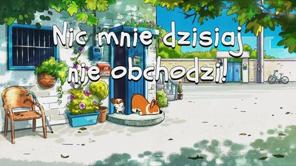 Nic mnie dzisiaj nie obchodzi! 