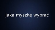 Jaką wybrać myszkę do komputera