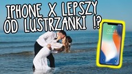ZROBIŁEM iPHONEM X SESJĘ ŚLUBNĄ!