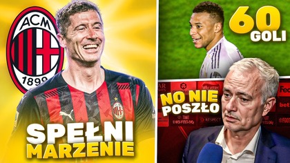 Lewandowski DOŁACZY do AC Milanu? Mbappe idzie po REKORD Ligi Mistrzów! Mourinho WRÓCIŁ i przegrał!