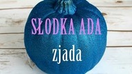 Słodka Ada ZJADA #4  dynia 