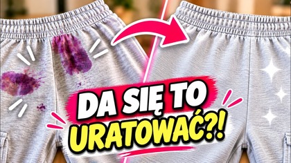 Te plamy wyglądały beznadziejnie a jednak zeszły! | Jeśli mama (lub tata) Cię nie nauczyła...