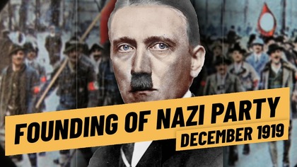Adolf Hitlers First Steps In Politics - The Foundation Of The Nazi Party I THE GREAT WAR 1919