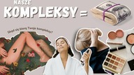 Nasze kompleksy to maszynka do zarabiania pieniędzy 