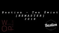 Bastion   Ten Świat REMASTER