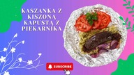 Poznaj przepis na najlepszą kaszankę z kiszoną kapustą prosto z pieca.  Rewelacja!