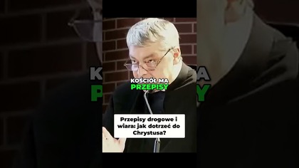 Przepisy Drogowe i Wiara Jak Dotrzeć do Chrystusa #pawlukiewicz
