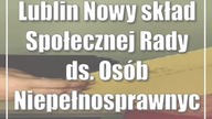 Lublin: Nowy skład Społecznej Rady ds.  Osób Niepełnosprawnych powołany
