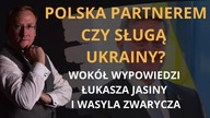 Polska partnerem czy sługą Ukrainy Wok&oacute;ł wypowiedzi Łukasza Jasiny i Wasyla Zwarycza Odc.  69