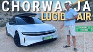 POJECHAŁEM NAJTAŃSZYM LUCIDEM DO CHORWACJI!  Lepszy od Tesli? Ile kosztuje?