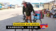 Kambodża - Rowerem nad morze (odc.  6)
