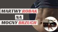 MARTWY ROBAK ??? NIEPOZORNE ĆWICZENIE na BRZUCH !
