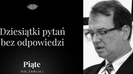 Dziesiątki pytań bez odpowiedzi.  Eugeniusz Wróbel - #5NZ 131