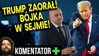 Trump Zaorał! Pokazał Jaka Jest Prawda! + Bójka w Sejmie! - Analiza Ator