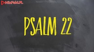 PLASTER MIODU  Psalm 22  Na krańce ciemności