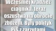 Wcześniej kradzież ciągnika, teraz oszustwa na obrocie zbożem.  Były polityk PiS z zarzutami