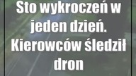 Sto wykroczeń w jeden dzień.  Kierowców śledził dron
