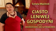 Ciasto Leniwej Gospodyni czyli drożdżowiec bez wyrabiania - odc.  103