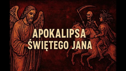 Nocny Marek - Rozmawiamy o Apokalipsie (Objawieniu) świętego Jana.