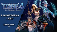 19. 07. 2024 -  AL: Trine 4 z @Mloteczka i @EruEurano  ep.  3