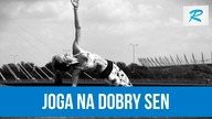 Joga z Zuzą. Asany na dobry sen [RUSZ SIĘ]