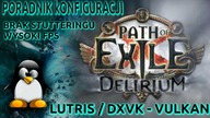 Poradnik Path Of Exile Linux -Bez stutteringu - Jak ustawić konfigurację Lutris DXVK - FHD 60 FPS+