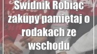 Świdnik: Robiąc zakupy pamiętaj o rodakach ze wschodu