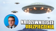 Usmiech, posladki i UFO  najdziwniejsze ubezpieczenia na rynku