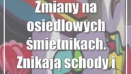 Zmiany na osiedlowych śmietnikach.  Znikają schody i ścianki