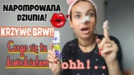MASZ KRZYWE BRWI - NAPOMPOWANA DZIUNIA - DO MASECZKI POGADAJMY