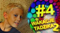 Wakacje Tadzika 2018 - Odcinek 4