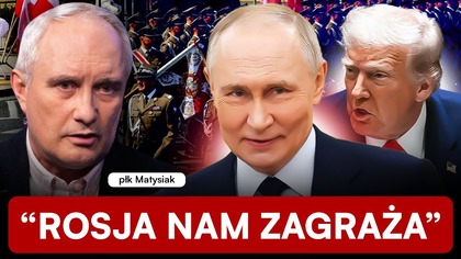 FAWORYZUJE ROSJĘ PŁK MATYSIAK O SZOKUJĄCYM PLANIE TRUMPA